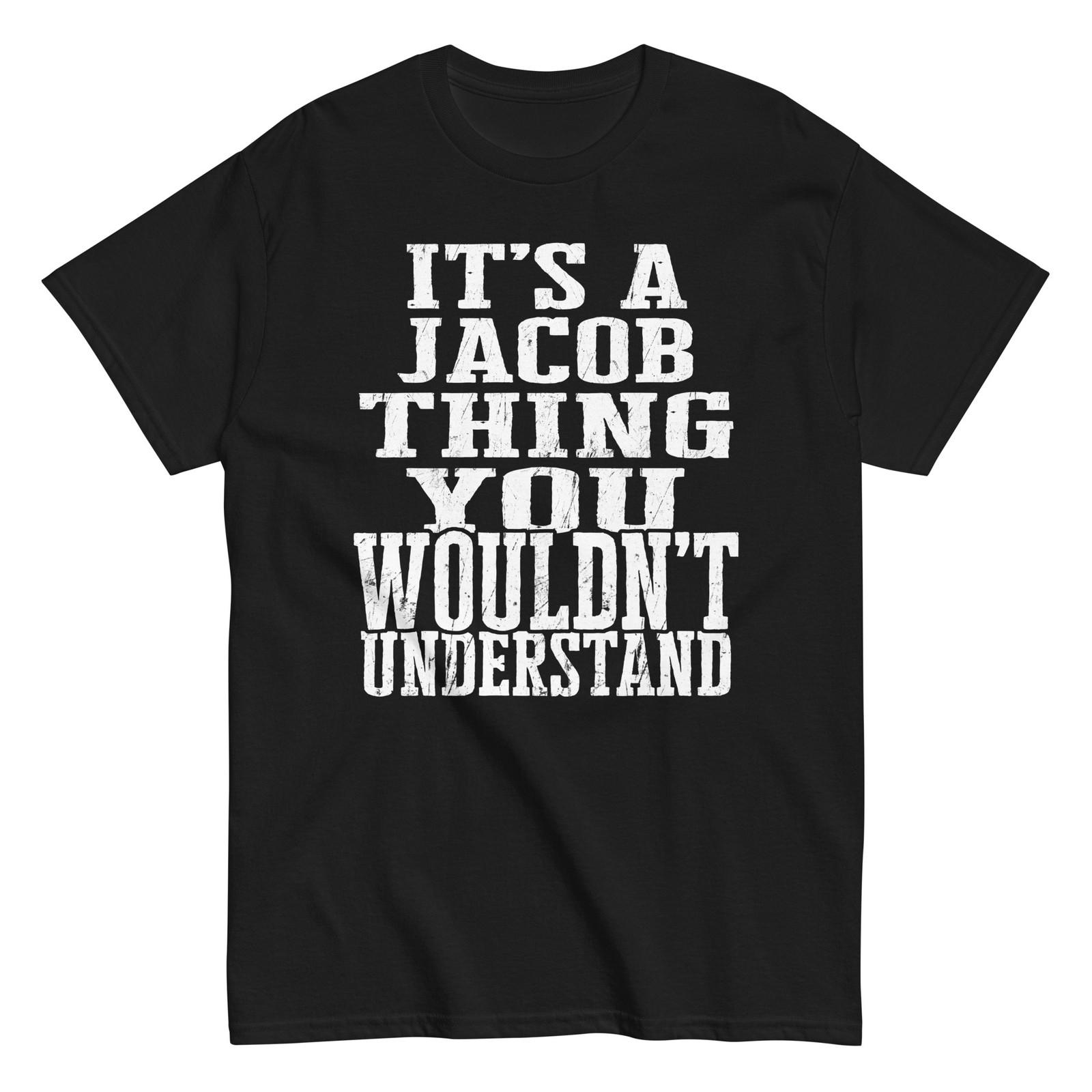Its a Jacob Thing Family Reunion First Last Squad Name T Shirt S