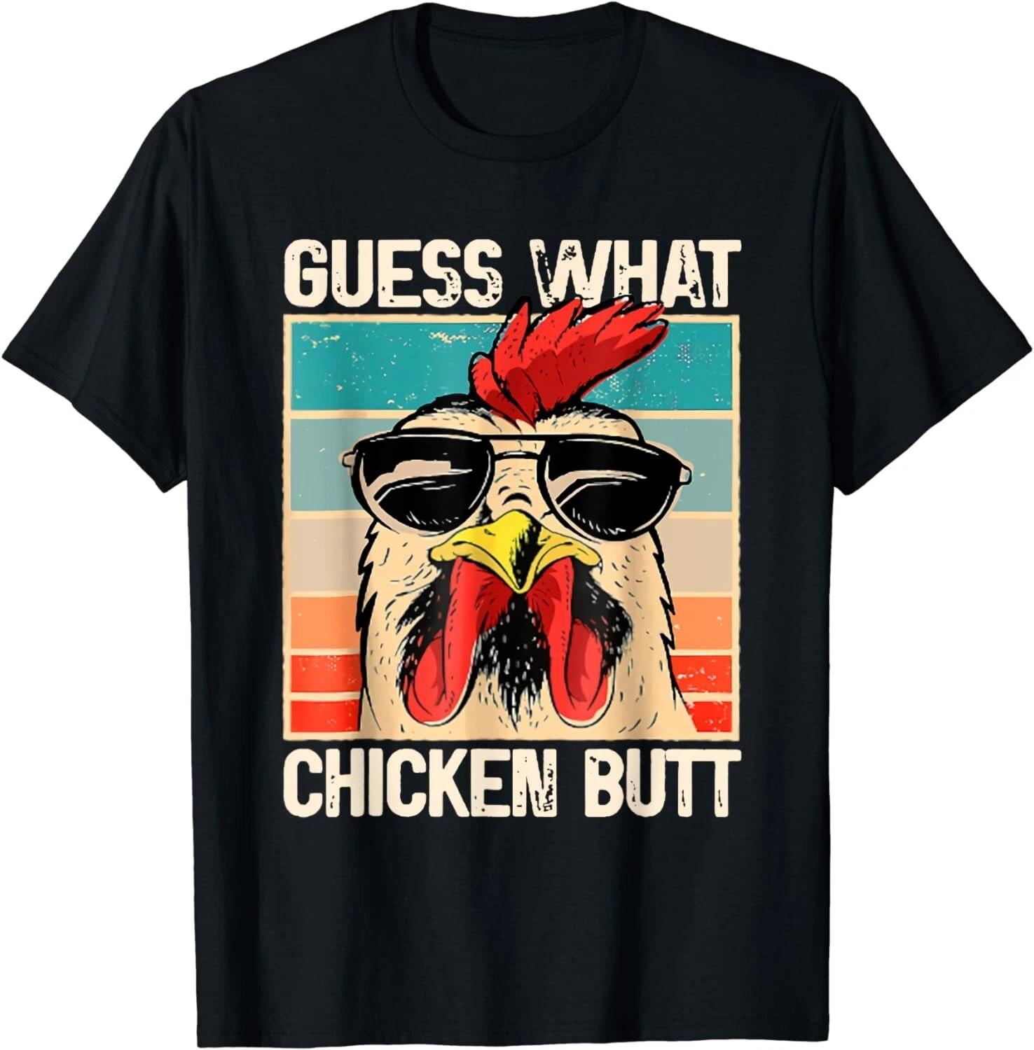 Guess What Chicken Butt _ Funny Chicken Meme Gift Unisex T-Shirt L