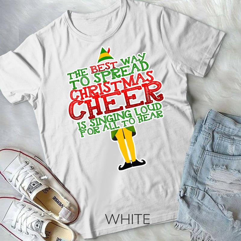 Elf Christmas Top The Best Way To Spread Christmas Cheer Unisex Form T Shirt