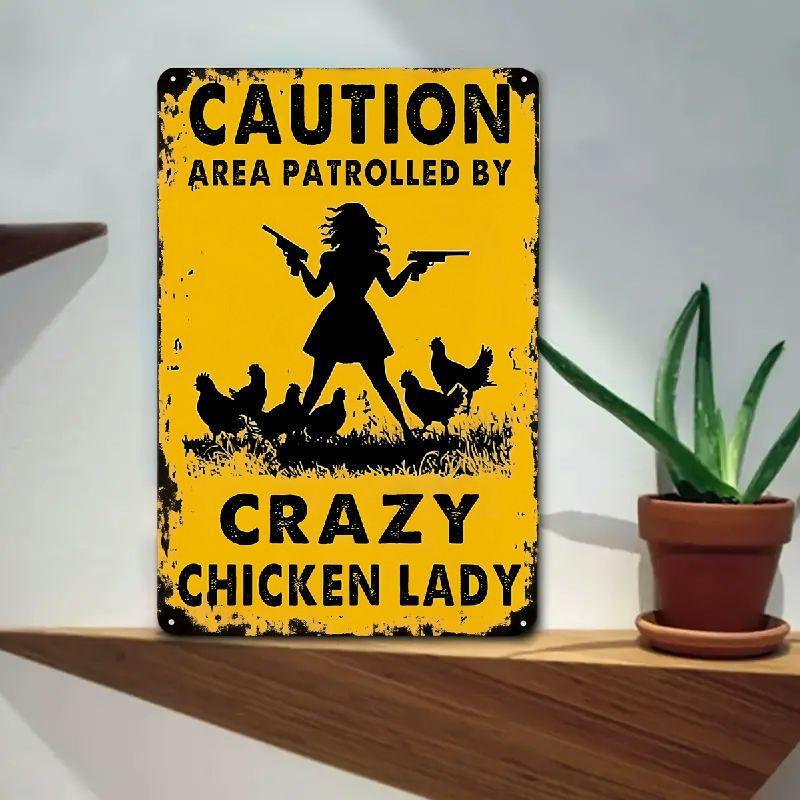 Chicken Metal Sign Caution Area Patrolled By Crazy Chicken Lady Vintage Tin Sign Funny Chicken Sign for Chicken Coop Wall Decor