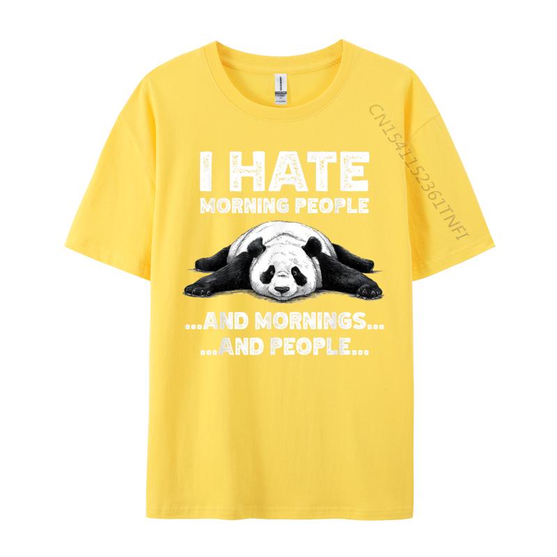 I Hate Morning People And Mornings And People Funny Panda Tshirts Fashion Boy Tshirts Casual Classic Tops Shirts Cotton