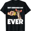 Best Chihuahua Dad Ever Funny Dog T Shirt