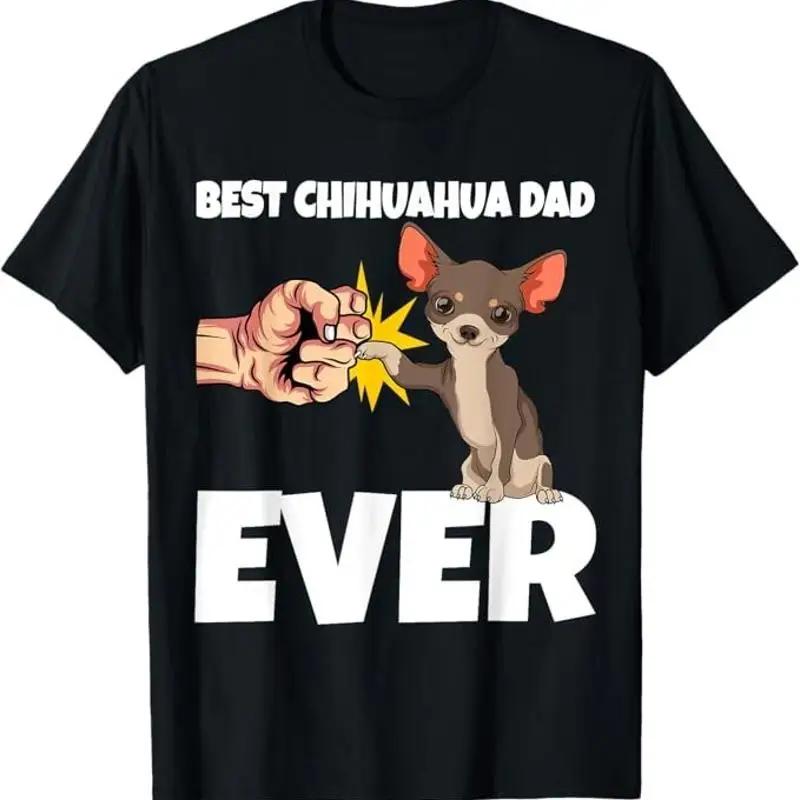 Best Chihuahua Dad Ever Funny Dog T Shirt