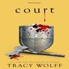 Court by Tracy Wolff Paperback Book 9780349439112