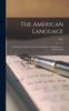 Kniha The American Language; a Preliminary Inquiry Into the Development of English In the United States