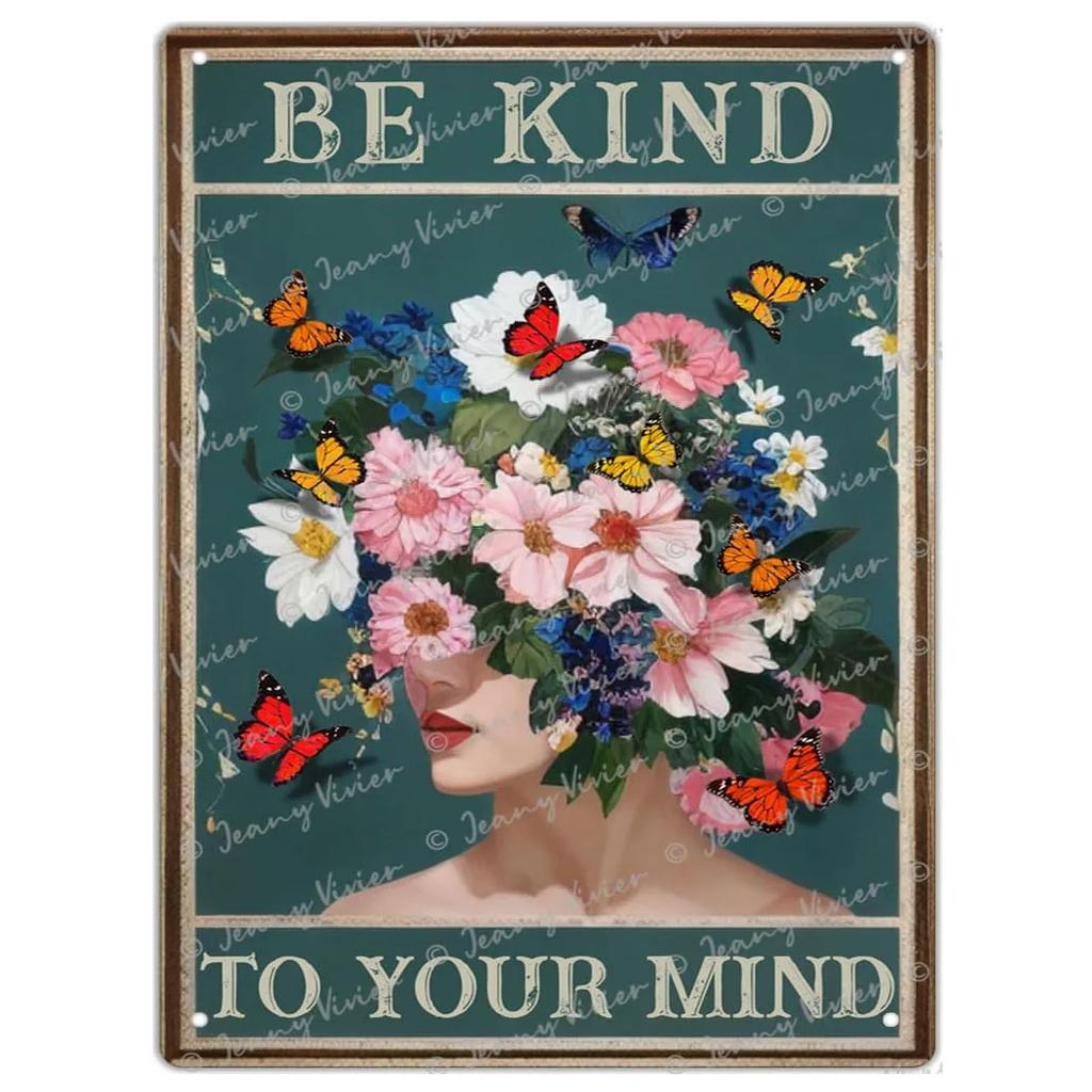 Be Kind To your Mind Girls Metal Tin Signs Flowers Posters Plate Wall Decor for Home Garden Bars Cafe Clubs Retro Posters Plaque