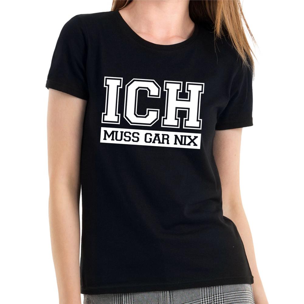 

I Must Do Nothing Saying Comedy Funny Fun Gift Ladies Girlie T-Shirt XL