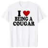 I Heart Love Being A Cougar Hot Older Woman Tee Tops Round Neck ShortSleeve Fashion Tshirt Clothing Casual Basic Tshirts