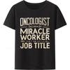 Brand Summer For Him Tshirt Oncologist Because Miracle Worker Isnt An Official Job Title Short Sleeve Comfortable ONeck Tees