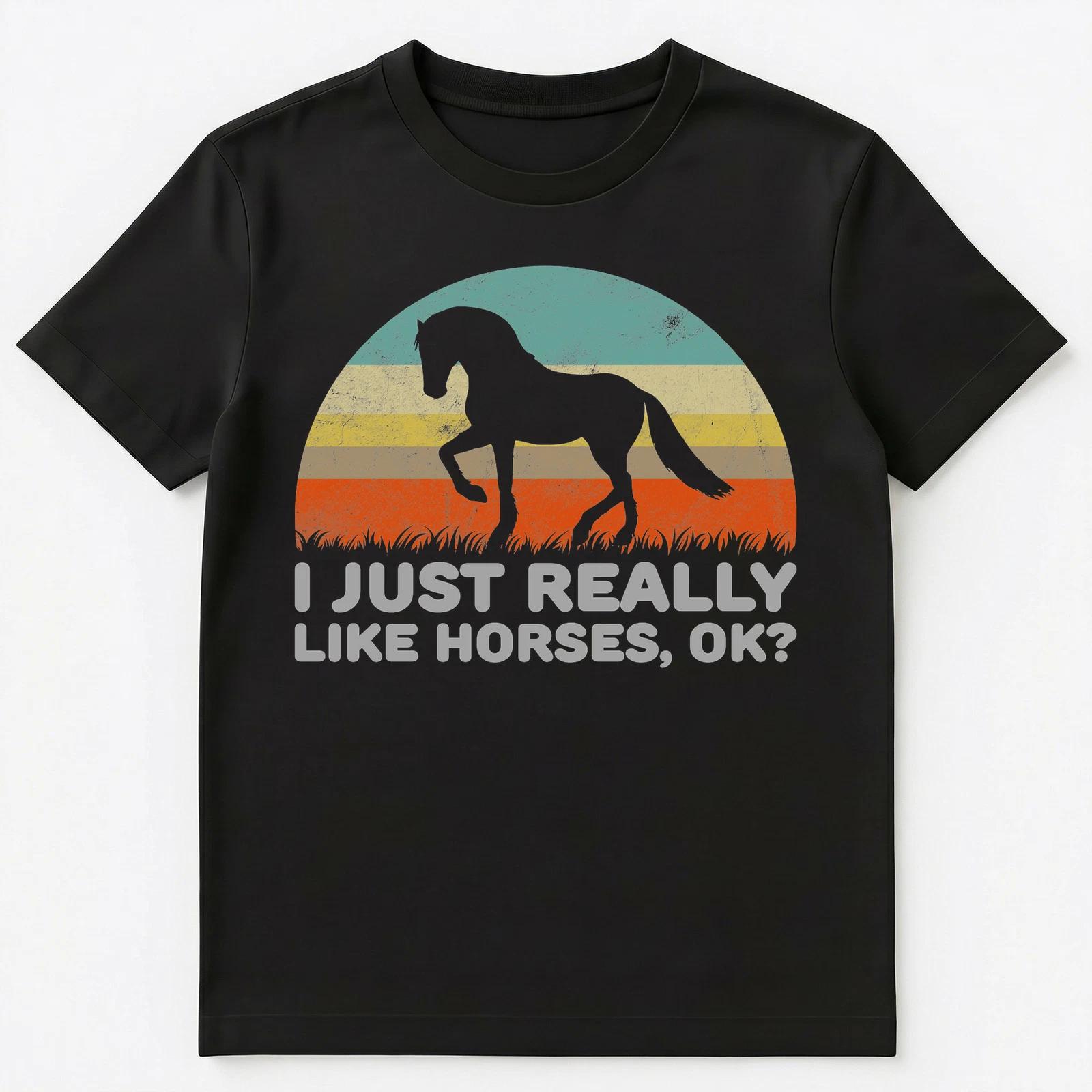 Funny I Just Really Like Horses Ok T Shirt Unisex T-Shirt L