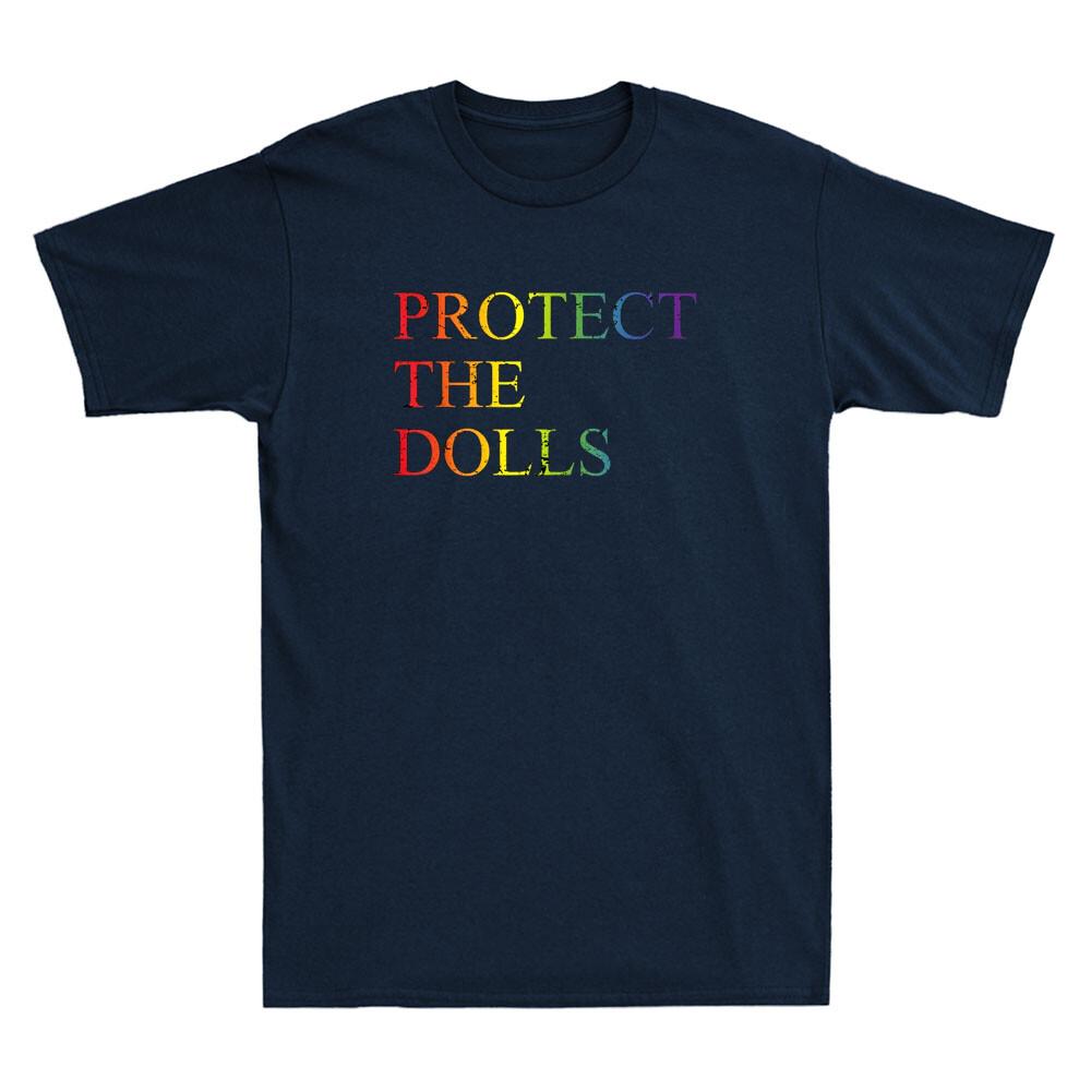 Protect The Dolls Funny Lgbtq Pride Saying Vintage Unisexs Short Sleeve Tshirt