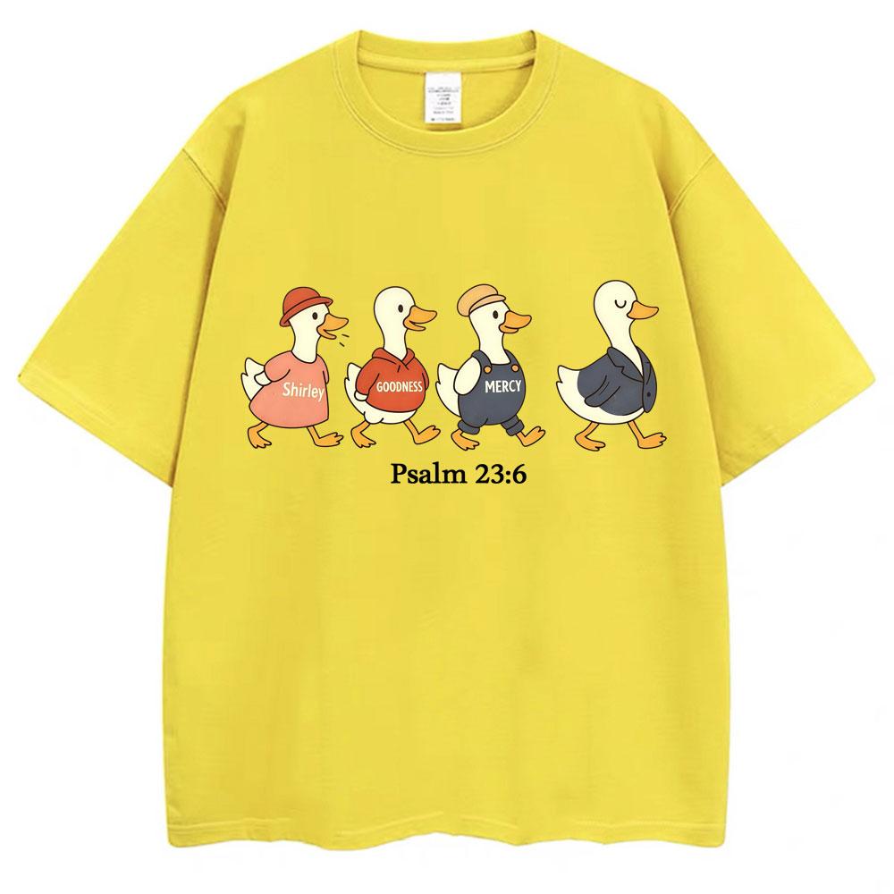 Psalm 23:6 Funny Duck Meme Graphic T Shirt Men Women Cute Creativity Popular T-shirts Oversized Cotton Casual T-shirt