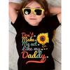 'Lass mich nicht wie mein Papa sein' Sonnenblumen-Print Mädchen T-Shirt