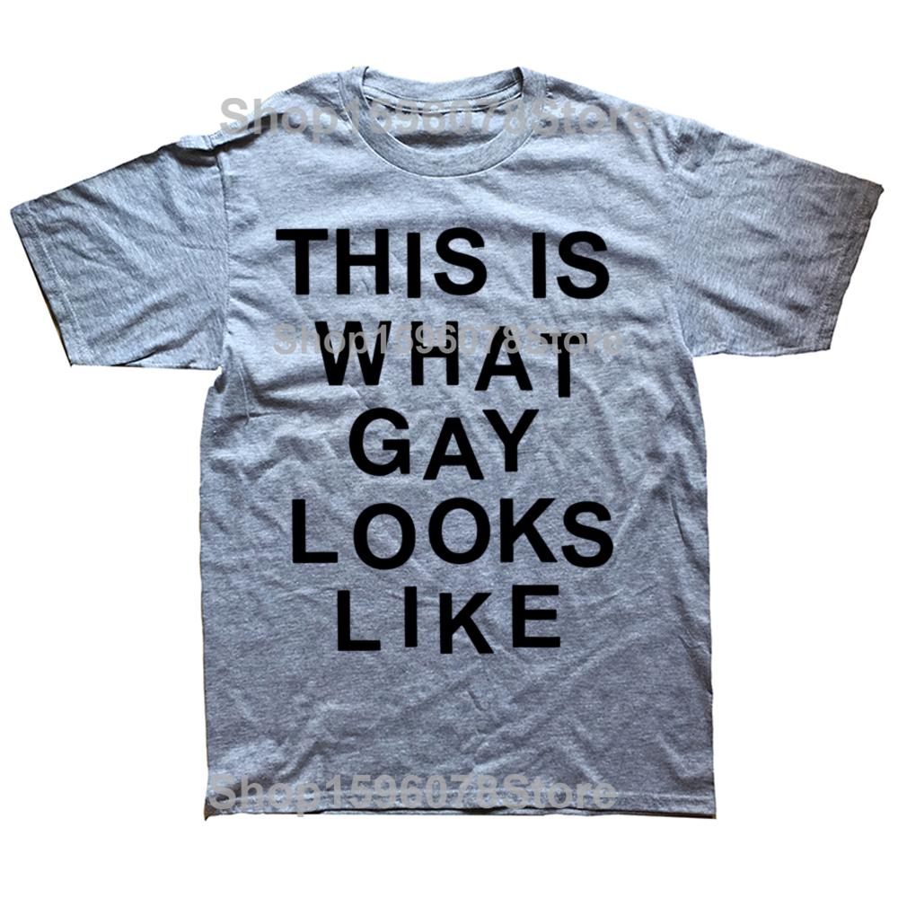 This Is What Gay Looks Like T Shirt Humor Lgbt Pride Gift Short Sleeve O-neck Unisex 100% Cotton Soft T-shirts EU Size