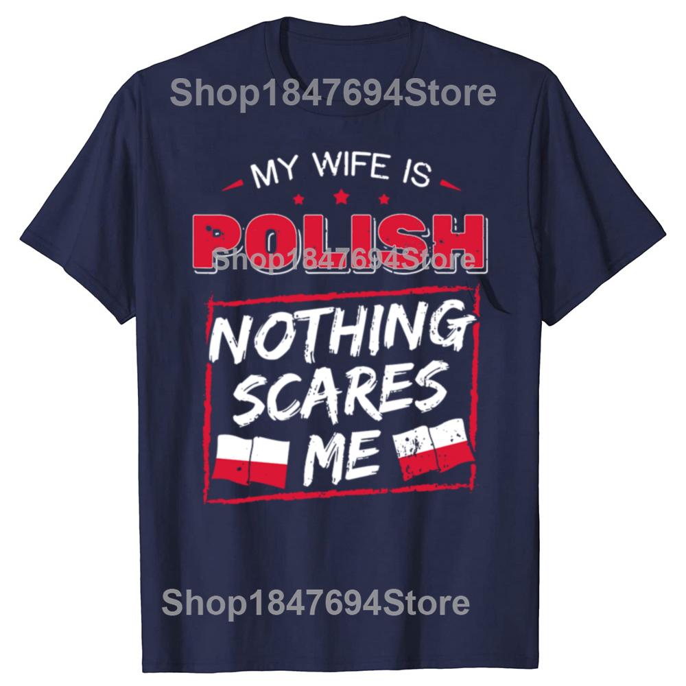 My Wife Is Polish T Shirts Summer Style Graphic Cotton Streetwear Short Sleeve Republic of Poland Flag Gifts Tshirt Men