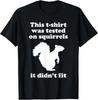 Funny Squirrel Gift for Men Women Boys or Girls Sarcastic T-Shirt