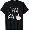 I Am 64 Plus 1 Funny for A 64th Birthday for Women T-Shirt Unisex T-Shirt