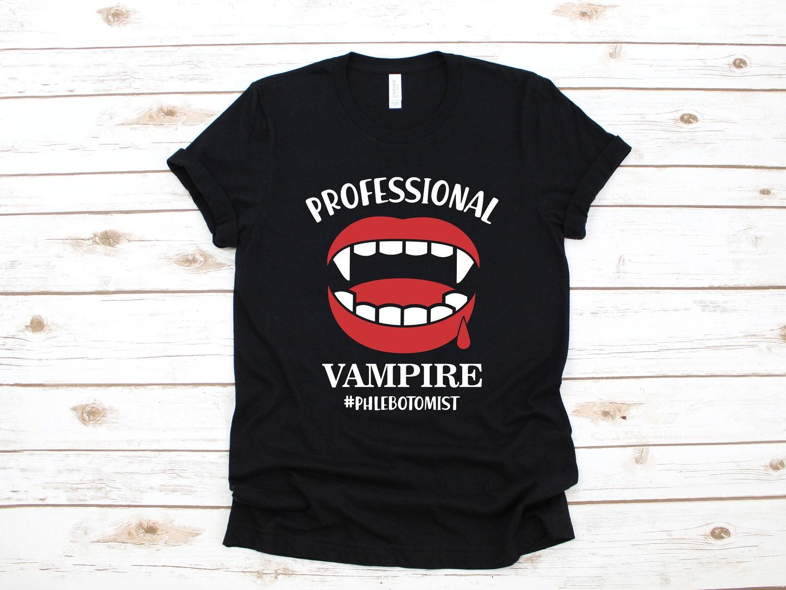 Phlebotomist Shirt, Funny Phlebotomy T-Shirt, Professional Vampire TShirt, T-shirt, T-shirt,T-shirt M