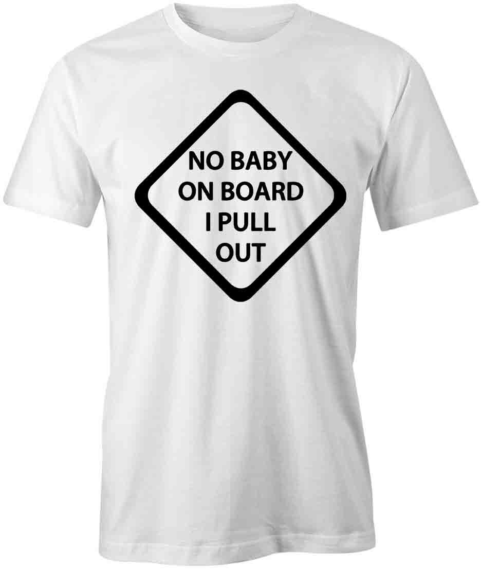 NO BABY ON BOARD TShirt Tee Short-Sleeved Cotton CLOTHING HUMOROUS S1WSA729 S