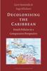 The Decolonising the Caribbean : Dutch Policies In a Comparative Perspective Book