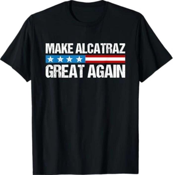 Make Alcatraz Great Again Funny Trump Alcatraz Retro T-Shirt 3XL