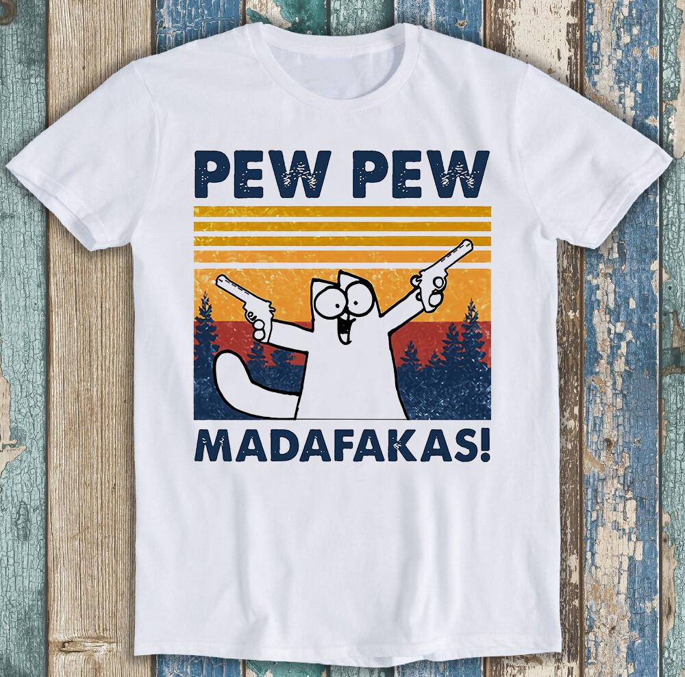 

Pew Pew Madafakas Design Cat Drawing Meme Funny Gift Tee T Shirt M1440 3XL