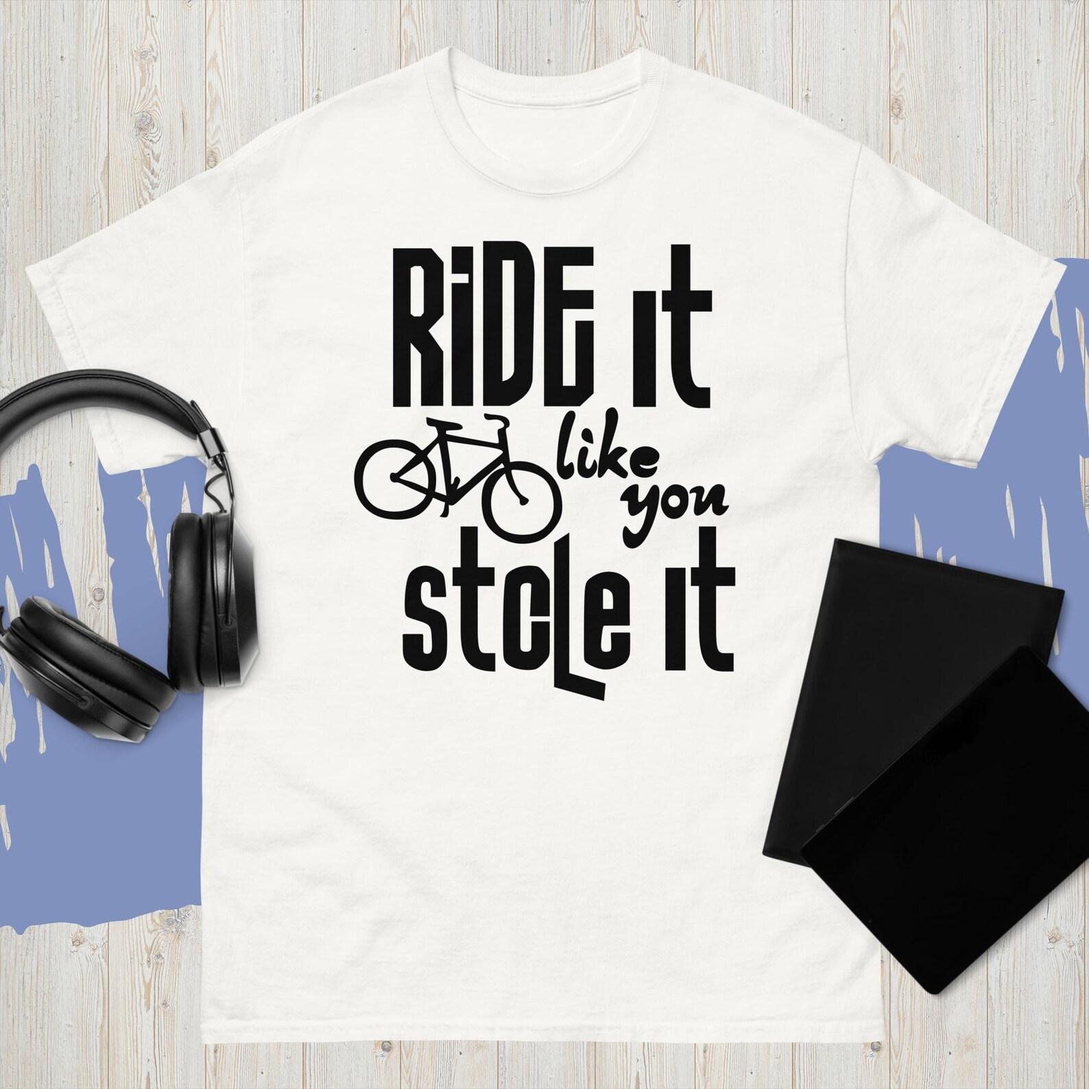 New Ride It Like You Stole It Biking Indoor Cycling Class T-Shirt 4XL