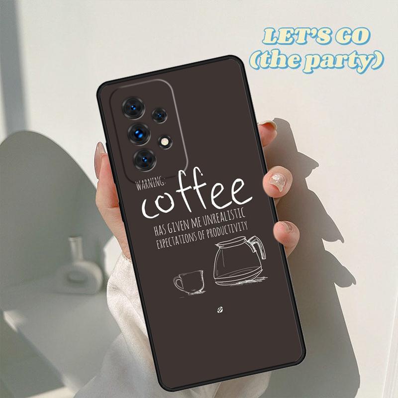 Coffee Caffeine Lover phone case For Samsung Galaxy A42 A31 A40 A51 A71 A32 A80 A91 A52 A72 A73 A20e A21S A50 A70 A11 A12 Cover