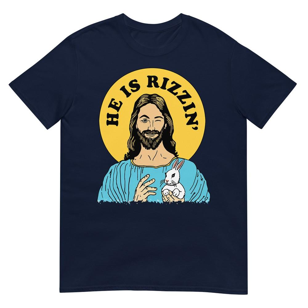 He Is Rizzin Funny Jesus Christian Happy Easter Day Tshirt S