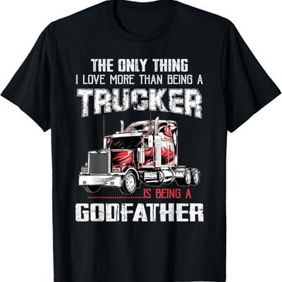 Trucker Godfather Quote Tshirt Truck Driver Godfather Gift T-Shirt