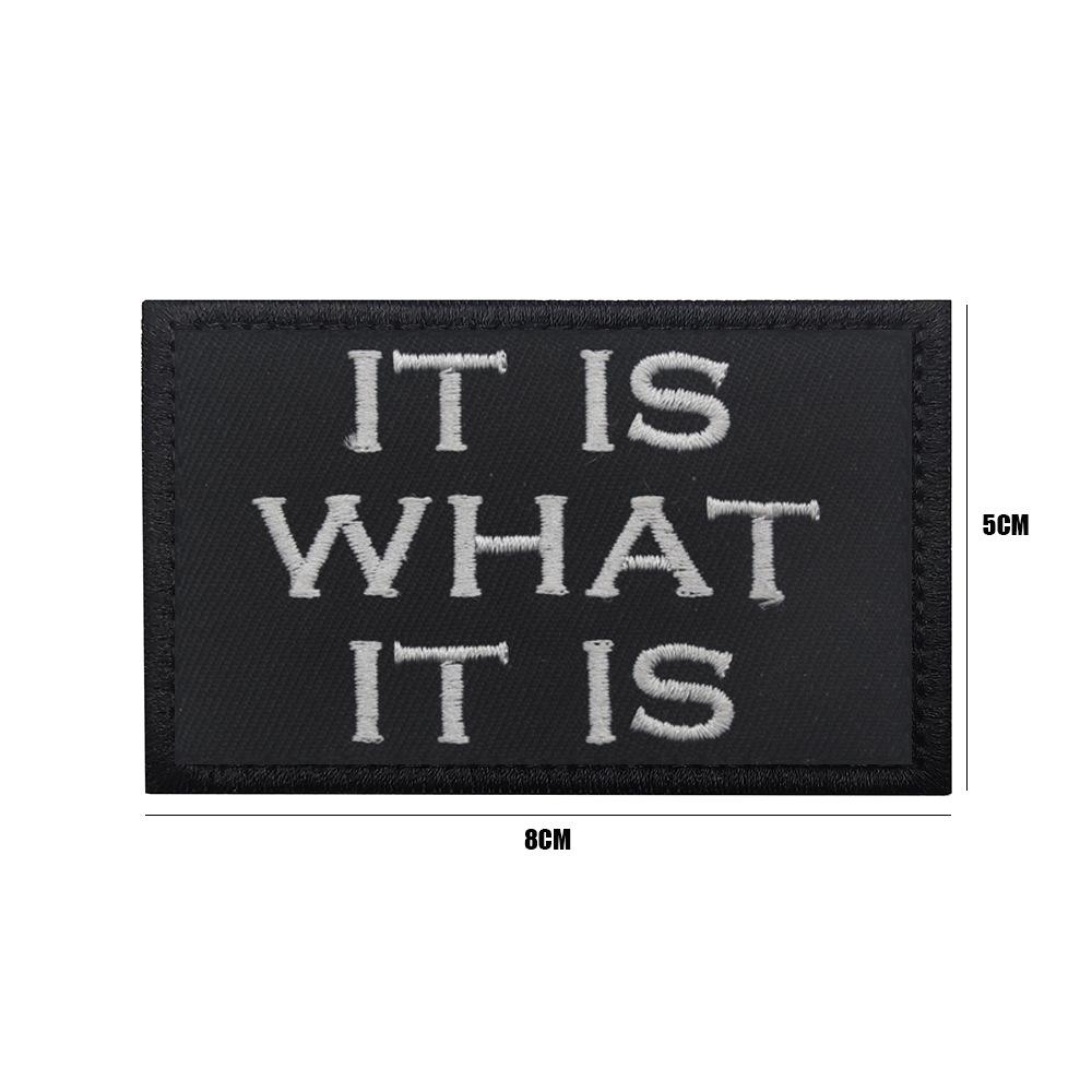 

It Is What It Is Embroidered Hook & Loop Armband Patch