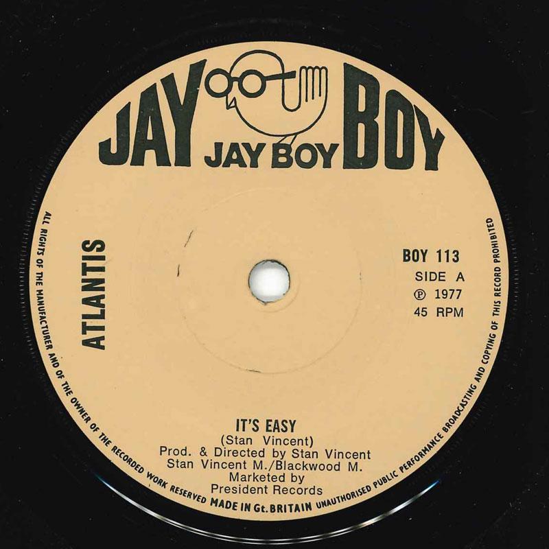 

7inch Record ATLANTIS - It s Easy / Who Loves You More BOY113 Jay Boy 1977 UK Soul/Funk Used