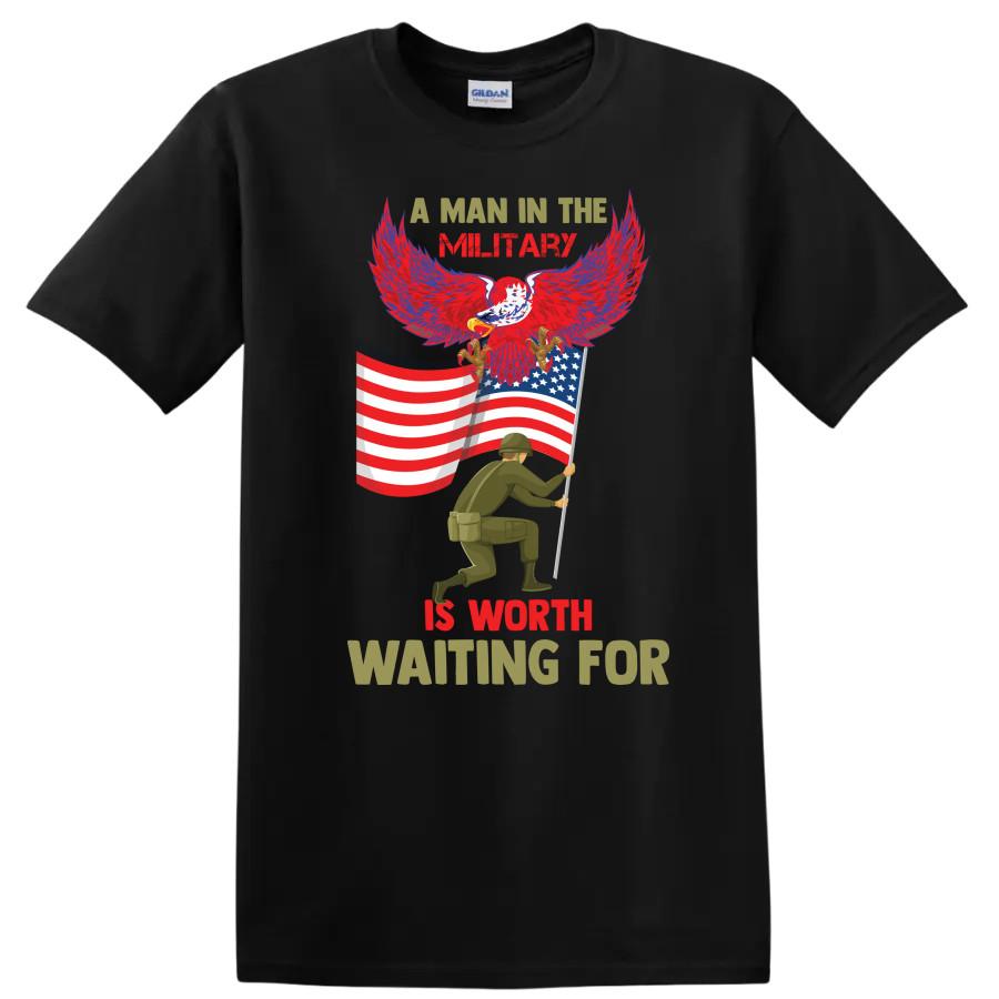 Military Man T Shirt Patriotic Eagle Flag Supporter Is Worth Waiting For Tee