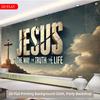 2D Religious Inspirational Backdrop, Jesus The Way The Truth The Life Photography Background