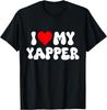 I Love My Yapper T-Shirt