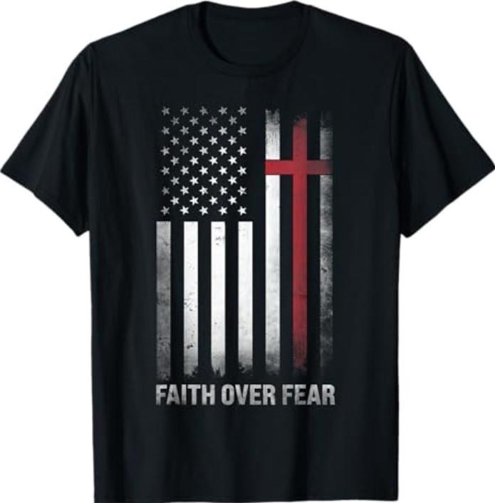 Christian US USA Flag American Christ Faith Over Fear Cross T-Shirt