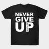 Men Black Print T-shirt Original Never Give Up Blackb No-Cut Transfer Paper Print Cotton Tshirt