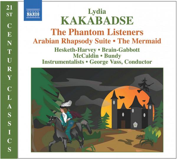 

CD LYDIA KAKABADSE - The Phantom Listeners / Arabian Rha 8572524 Naxos 2011 UK Classical Used