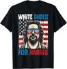 White Dudes For Harris Kamala 202 President Man White Dude T-Shirt