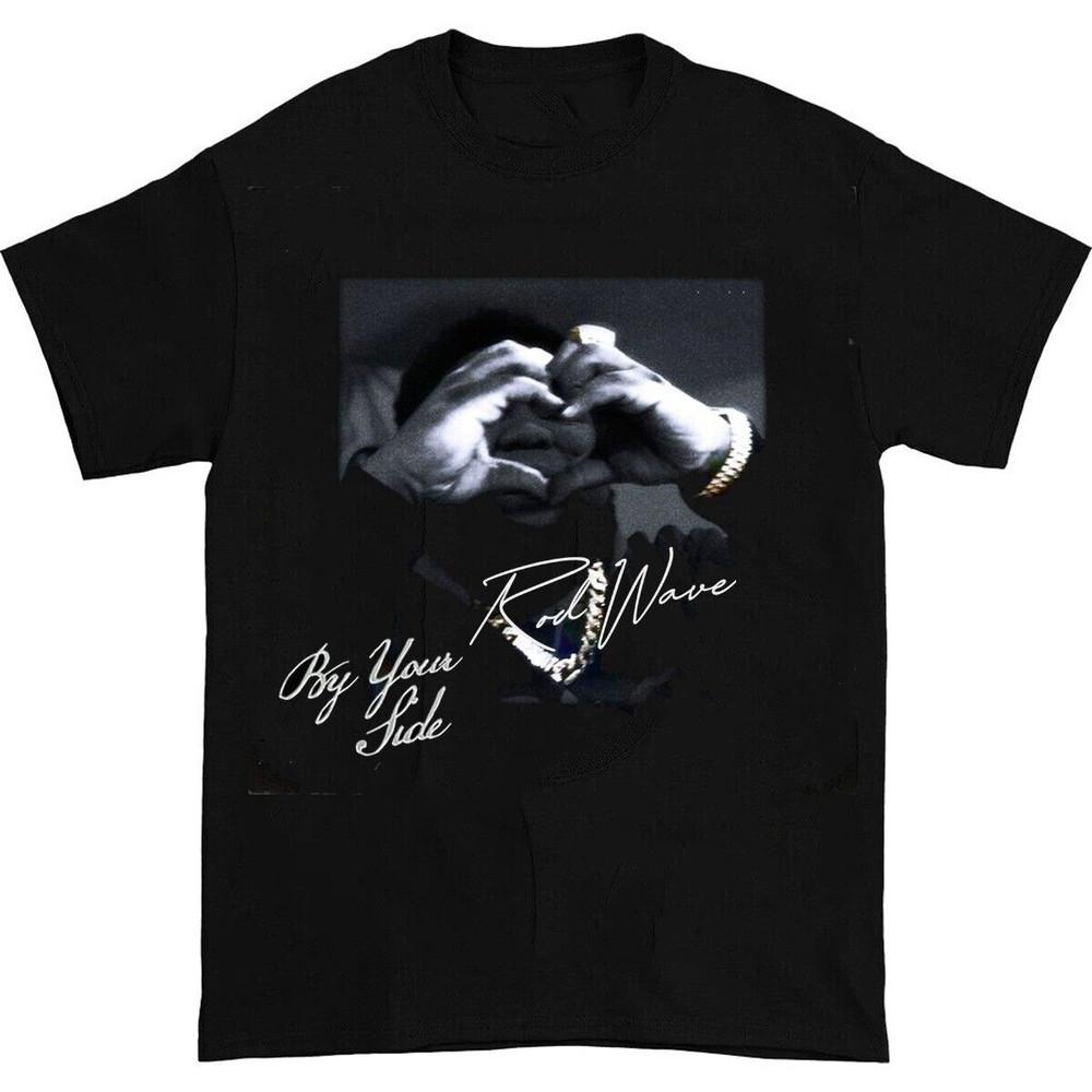Rod Wave By My Side Black T-Shirt Cotton Full Size Unisex Unisex T-Shirt M