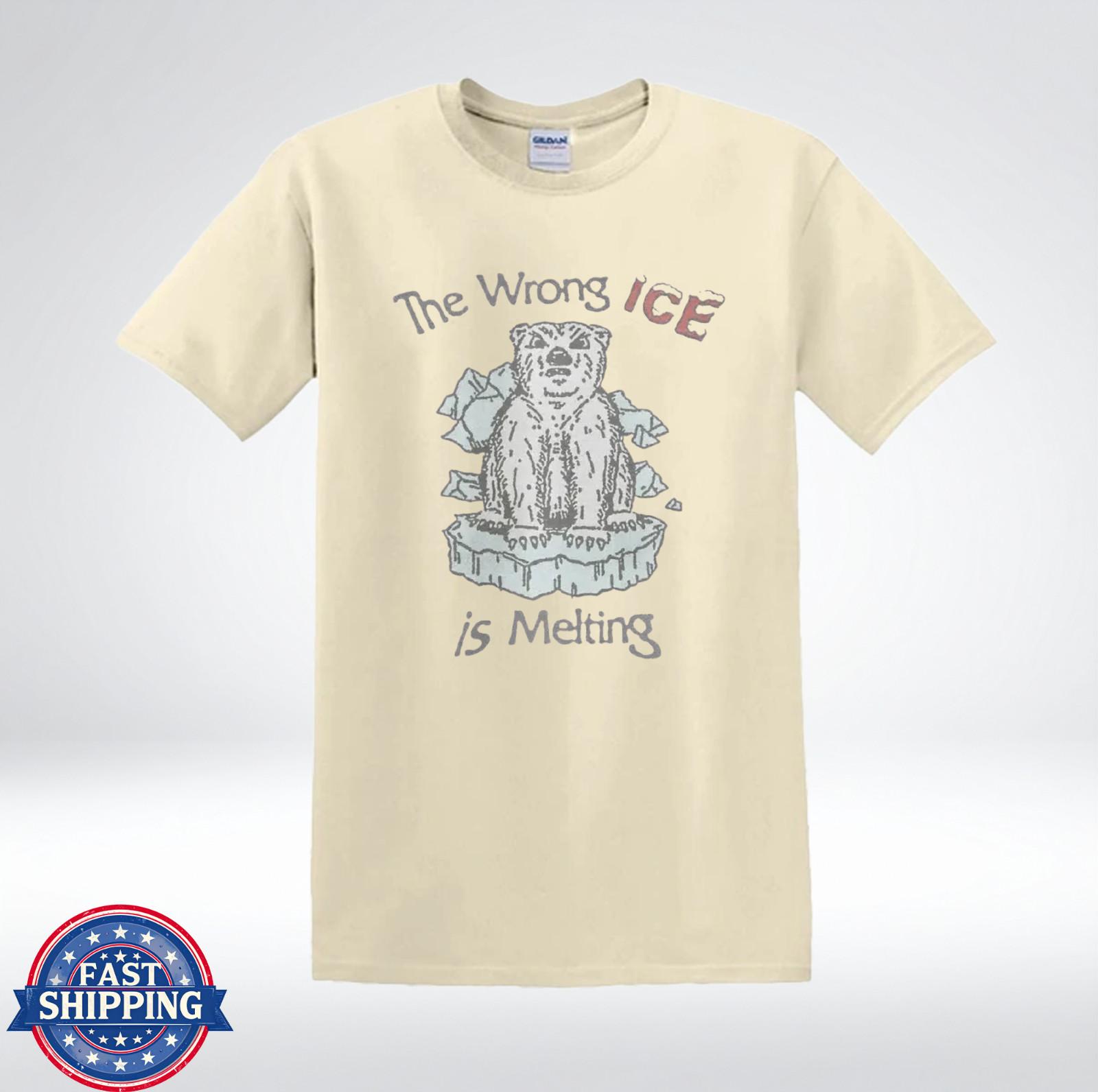 The Wrong ICE Is Melting Polar Bear Climate Protest T-Shirt S