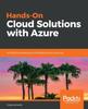 Cartea Hands-On Cloud Solutions with Azure : Architecting, Developing, and Deploying the Azure Way