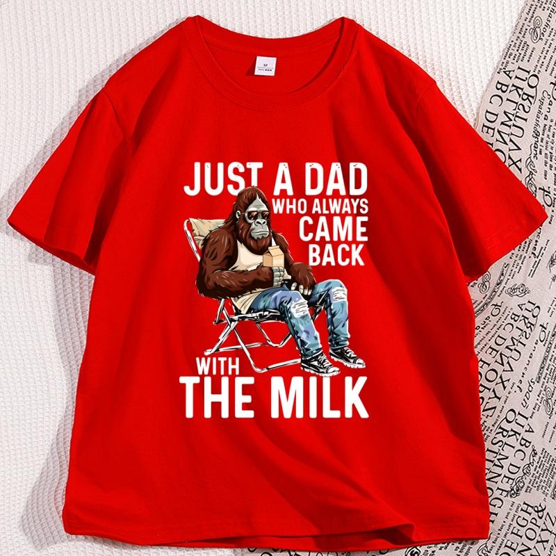 

Men Father T Shirt Just A Dad Who Always Came Back with The Milk Tshirt Funny Dad Tshirt Fathers Days Gift Casual Clothes S