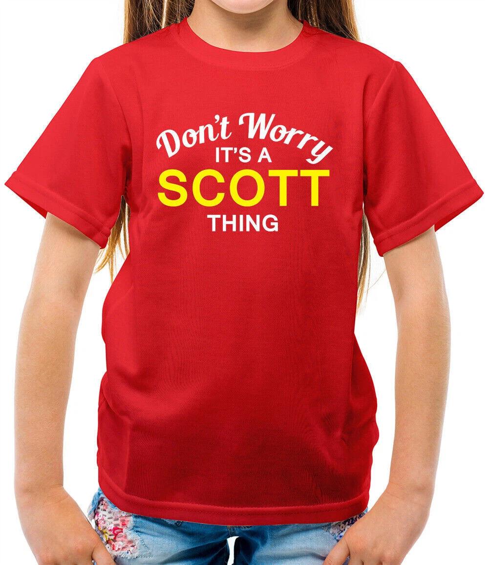 

Don T Worry It s a SCOTT Thing Kids T-Shirt - Surname Custom Name Family 120