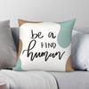 Be A Kind Human Square Pillowcase Polyester Linen Velvet Pattern Zip Decorative Throw Pillow Case Home Cushion Cover