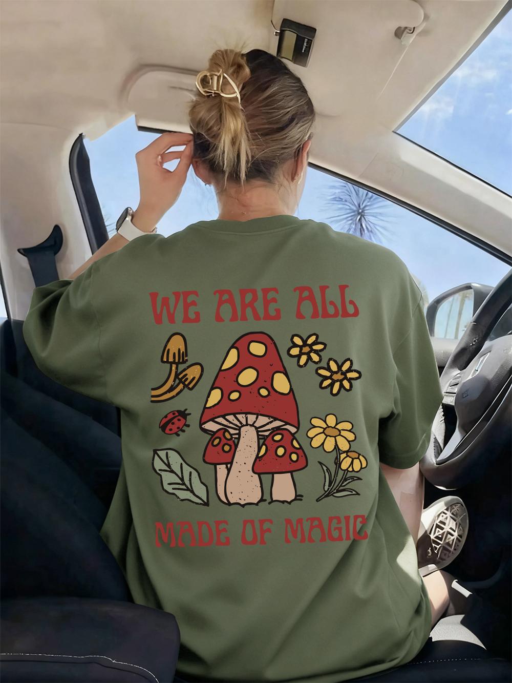 

Mushroom We Are All Made Of Magic Prints TShirts Women Basics Soft Short Sleeve Tops Loose ONeck T Shirts Summer Woman Clothes S
