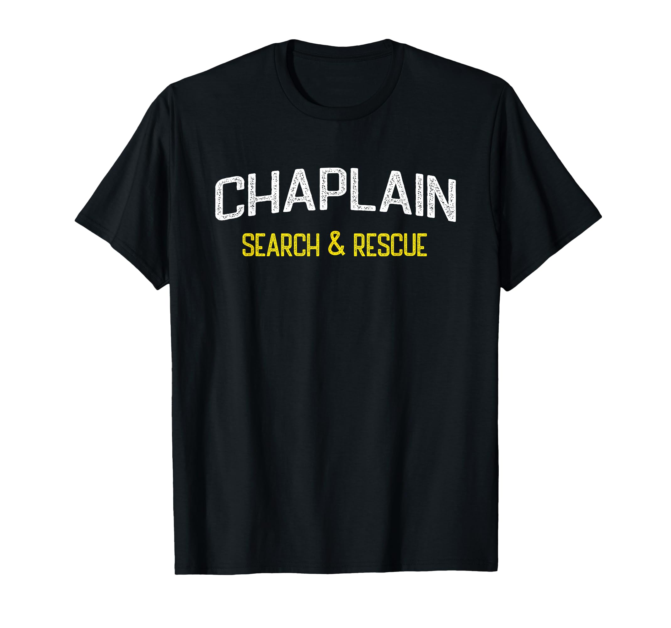 

Chaplain at Work Search and Rescue EMS Fire White Yellow T-Shirt