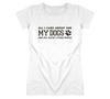All I Care About Is My Dogs Ladies T Shirt Mens Womens Tees Top