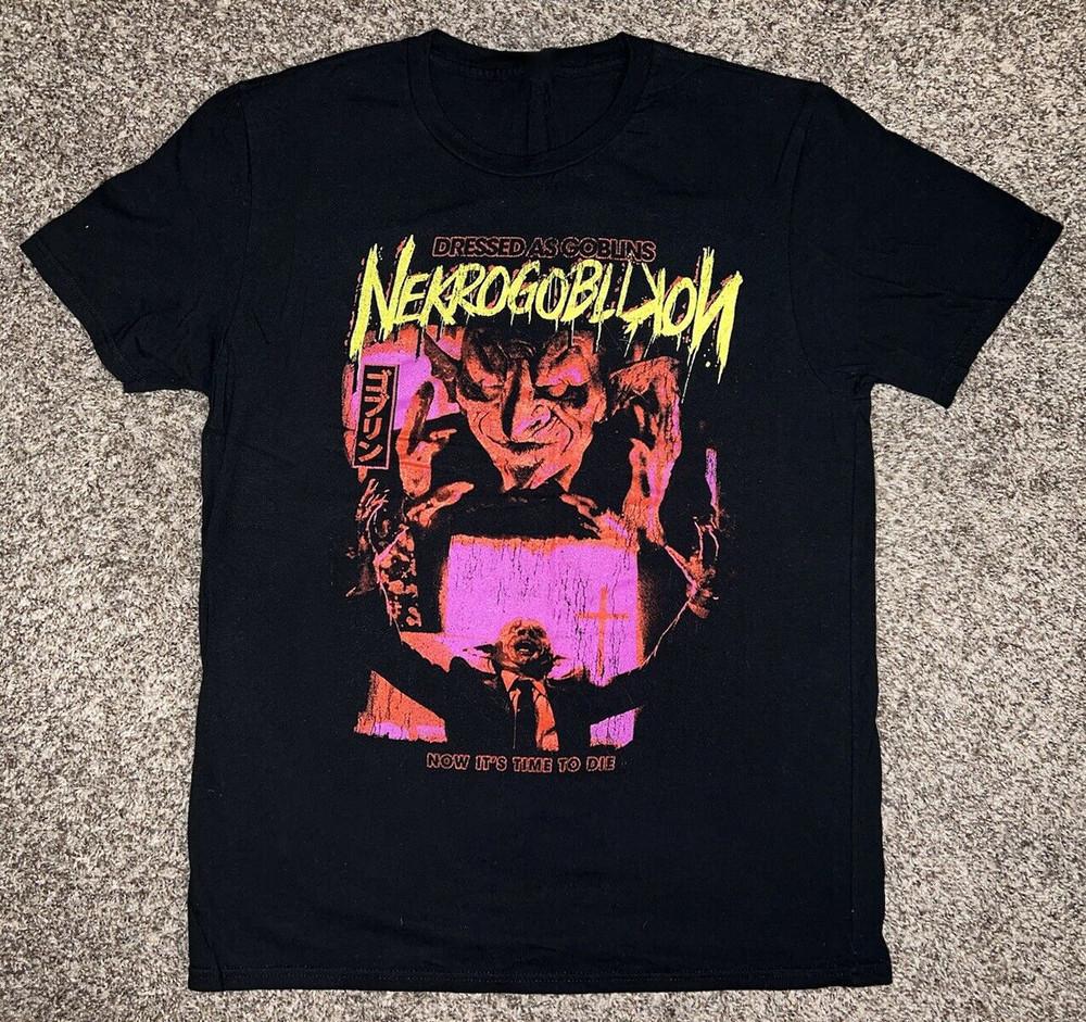 Nekrogoblikon Now It s Time To Die Adult Cotton T-Shirt S-5XL Unisex T-Shirt S