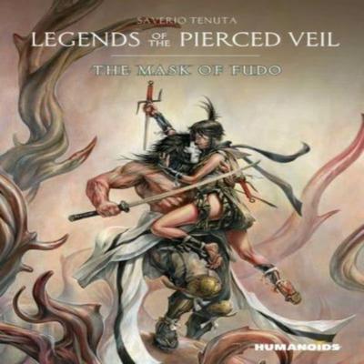 Legends of the Pierced Veil The Mask of Fudo by Saverio Tenuta Hardback Book 9781643377513